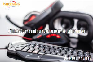 Gửi Hỏa Tốc Các Thiết Bị Ngoại Vi Từ Hà Nội Đi Nha Trang