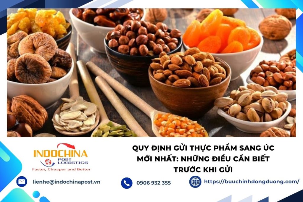 Quy định gửi thực phẩm sang Úc mới nhất và những lưu ý khi vận chuyển thực phẩm từ Việt Nam.