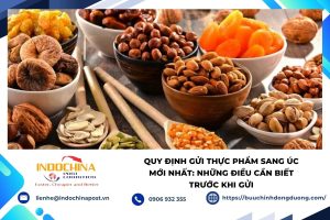 Quy định gửi thực phẩm sang Úc mới nhất và những lưu ý khi vận chuyển thực phẩm từ Việt Nam.