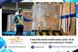 7 nguyên nhân khiến hàng quốc tế bị chậm và cách hạn chế ngay từ đầu